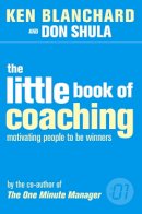 Kenneth Blanchard - The Little Book of Coaching (The One Minute Manager) - 9780007122202 - V9780007122202