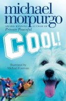 Michael Morpurgo - Cool! - 9780007131044 - 9780007131044