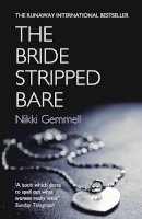 Nikki Gemmell - The Bride Stripped Bare - 9780007163540 - KOC0008012