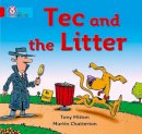 Tony Mitton - Tec and the Litter: Band 02B/Red B (Collins Big Cat) - 9780007185658 - V9780007185658