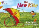Julie Sykes - The New Kite: Band 03/Yellow (Collins Big Cat) - 9780007185689 - V9780007185689
