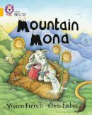 Vivian French - Mountain Mona: Band 09/Gold (Collins Big Cat) - 9780007187003 - V9780007187003