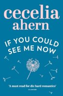 Cecelia Ahern - IF YOU COULD SEE ME NOW - 9780007198894 - KHS1077839