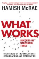 Hamish McRae - What Works: Success in Stressful Times - 9780007203789 - 9780007203789