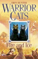 Erin Hunter - Fire and Ice (Warrior Cats, Book 2) - 9780007217885 - V9780007217885