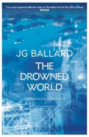 J. G. Ballard - The Drowned World - 9780007221837 - 9780007221837