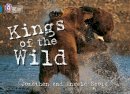 Jonathan Scott - Kings of the Wild: Band 13/Topaz (Collins Big Cat) - 9780007230853 - V9780007230853