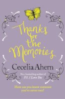 Cecelia Ahern - Thanks For The Memories - 9780007233694 - KRF0023152
