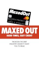 James D. Scurlock - Maxed Out: Hard Times, Easy Credit - 9780007242887 - KOC0018814