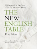 Rose Prince - The New English Table: 200 recipes from the queen of thrifty, inventive cooking - 9780007250943 - V9780007250943