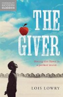 Lois Lowry - The Giver (HarperCollins Children’s Modern Classics) - 9780007263516 - 9780007263516