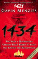Gavin Menzies - 1434: The Year a Chinese Fleet Sailed to Italy and Ignited the Renaissance - 9780007269556 - V9780007269556