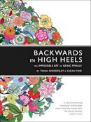 Sarah Vine - Backwards in high heels: the impossible art of being female - 9780007273836 - KOC0028079