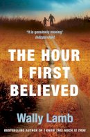 Wally Lamb - The Hour I First Believed - 9780007290802 - V9780007290802