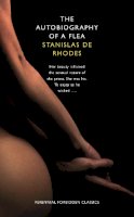 Stanislas De Rhodes - The Autobiography of a Flea (Harper Perennial Forbidden Classics) - 9780007300457 - V9780007300457