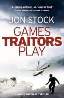 Jon Stock - Games Traitors Play - 9780007300747 - KTG0014656