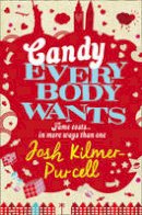 Josh Kilmer-Purcell - Candy Everybody Wants - 9780007301645 - KAK0006471