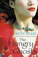 Anne Berry - The Hungry Ghosts - 9780007303380 - KNH0012055