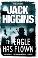 Jack Higgins - The Eagle Has Flown - 9780007304653 - V9780007304653