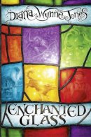 Diana Wynne Jones - Enchanted Glass - 9780007320806 - V9780007320806