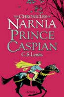 C. S. Lewis - Prince Caspian (The Chronicles of Narnia, Book 4) - 9780007323111 - 9780007323111