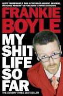 Frankie Boyle - My Shit Life So Far - 9780007324514 - 9780007324514