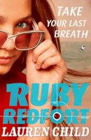 Lauren Child - Take Your Last Breath (Ruby Redfort, Book 2) - 9780007334094 - 9780007334094