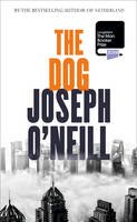 Joseph O’neill - The Dog - 9780007339426 - KML0000344