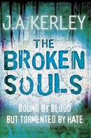 J. A. Kerley - The Broken Souls (Carson Ryder, Book 3) - 9780007342310 - V9780007342310