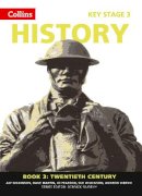 Alf Wilkinson - Collins Key Stage 3 History – Book 3 Twentieth Century - 9780007345762 - V9780007345762