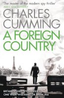 Charles Cumming - A Foreign Country (Thomas Kell Spy Thriller, Book 1) - 9780007346431 - V9780007346431