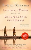 Robin Sharma - Leadership Wisdom from the Monk Who Sold His Ferrari: The 8 Rituals of the Best Leaders - 9780007348404 - V9780007348404