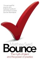 Matthew Syed - Bounce: The Myth of Talent and the Power of Practice - 9780007350544 - V9780007350544