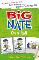 Lincoln Peirce - Big Nate on a Roll (Big Nate, Book 3) - 9780007355181 - V9780007355181