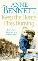 Anne Bennett - Keep the Home Fires Burning - 9780007359196 - V9780007359196