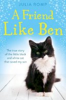 Julia Romp - A Friend Like Ben: The true story of the little black and white cat that saved my son - 9780007382743 - KRA0011507
