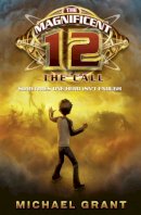 Michael Grant - The Call (The Magnificent 12, Book 1) - 9780007395996 - V9780007395996