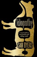Sam Byers - Idiopathy - 9780007412082 - KCG0000894