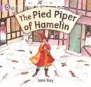 Jane Ray - The Pied Piper of Hamelin: Band 00/Lilac (Collins Big Cat) - 9780007412730 - V9780007412730