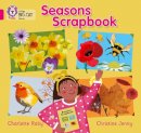 Charlotte Raby - Seasons Scrapbook: Band 01B/Pink B (Collins Big Cat) - 9780007412839 - V9780007412839