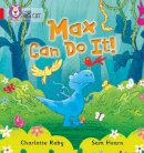 Charlotte Raby - Max Can Do It!: Band 02B/Red B (Collins Big Cat Phonics) - 9780007421985 - V9780007421985
