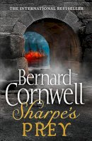 Bernard Cornwell - Sharpe’s Prey: The Expedition to Copenhagen, 1807 (The Sharpe Series, Book 5) - 9780007425853 - 9780007425853
