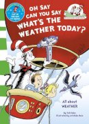 Dr. Seuss - Oh Say Can You Say What´s The Weather Today (The Cat in the Hat’s Learning Library) - 9780007433100 - V9780007433100