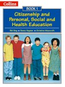Pat King - Collins Citizenship and PSHE – Book 1 - 9780007436903 - V9780007436903