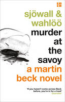 Sjowall, Maj, Wahloo, Per - Murder at the Savoy (The Martin Beck series, Book 6) - 9780007439164 - V9780007439164