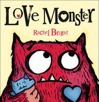 Rachel Bright - Love Monster - 9780007445462 - V9780007445462