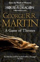 George R. R. Martin - A Game of Thrones (A Song of Ice and Fire, Book 1) - 9780007448036 - V9780007448036