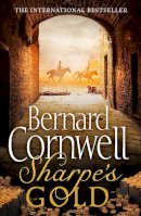 Bernard Cornwell - Sharpe’s Gold: The Destruction of Almeida, August 1810 (The Sharpe Series, Book 9) - 9780007452927 - 9780007452927