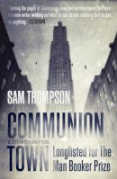 Sam Thompson - Communion Town - 9780007454778 - 9780007454778