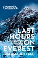 Graham Hoyland - Last Hours on Everest: The gripping story of Mallory and Irvine’s fatal ascent - 9780007455744 - V9780007455744